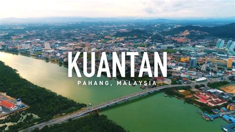 Tourist Attraction Kuantan Tourist Destination In The World