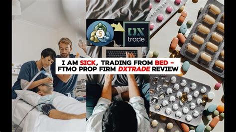 I Am Sick Trading Forex From Bed Ftmo Prop Firm Dxtrade Review