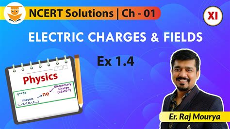 Ncert Solutions Class 12 Physics Chapter 1 Electric Charges And Fields Ex 1 4 Youtube