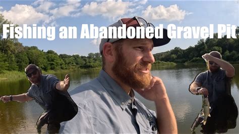 Fishing An Abandoned Gravel Pit Part Bass Fishing Abandoned