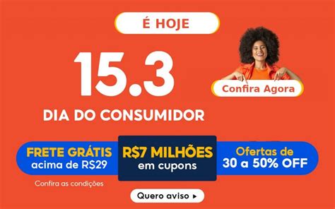 Começou O Dia Do Consumidor 15 3 Na Shopee Veja Como Aproveitar