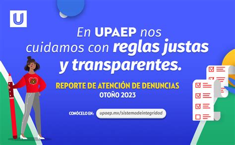 Sistema De Integridad Upaep Presenta Reporte De Atenci N A Denuncias