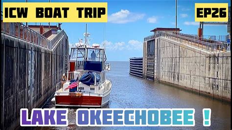 ICW Boat Trip NY To Florida Ep26 Lake Okeechobee YouTube