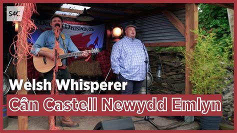 Cân Castell Newydd Emlyn Welsh Whisperer A Ceri Davies Welsh