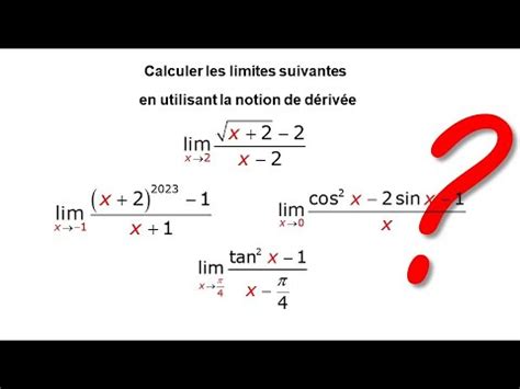 EXERCICE SUR LE CALCUL DES LIMITES EN UTILISANT LA NOTION DE DERIVE