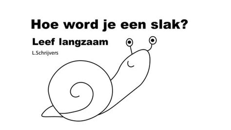 Hoe Word Je Een Slak Ebook L Schrijvers 1230005571222 Boeken