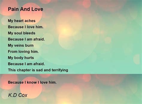 Pain And Love By Kd Cox Pain And Love Poem