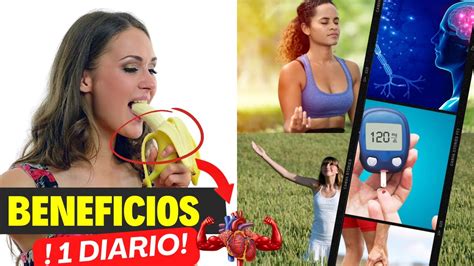 Beneficios De La Banana Que Pasa Si Comes Un Platano Diario Youtube