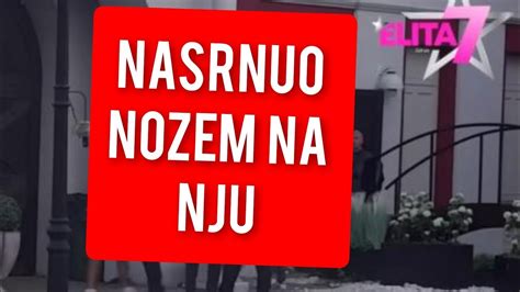 Nasrnuo Nozem Na Nju Uzas U Zadruzi Youtube