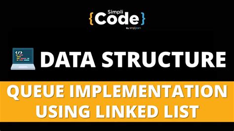 Queue Implementation Using Linked List Queue Using Linked Lists In