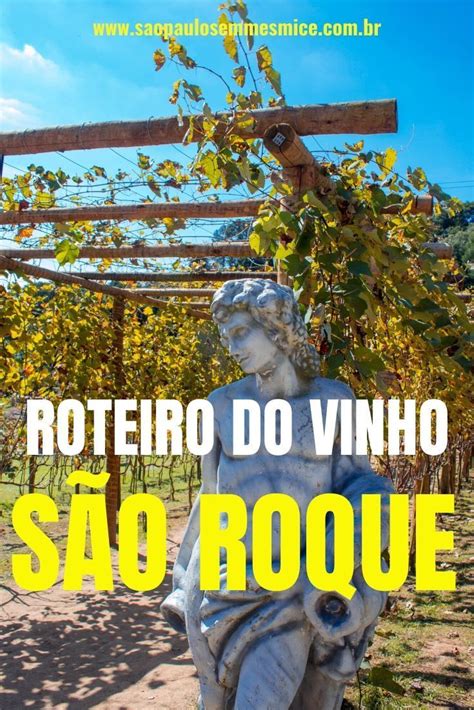 São Roque Saiba como aproveitar o Roteiro do Vinho Dicas de viagem