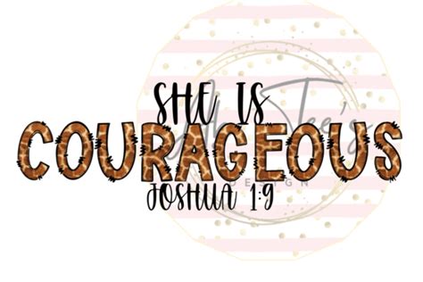 She Is Courageous Png Sublimation Graphic By Alyssa Bain · Creative Fabrica