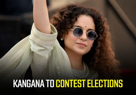 Actress Kangana Ranaut To Contest Lok Sabha Elections Next Year From