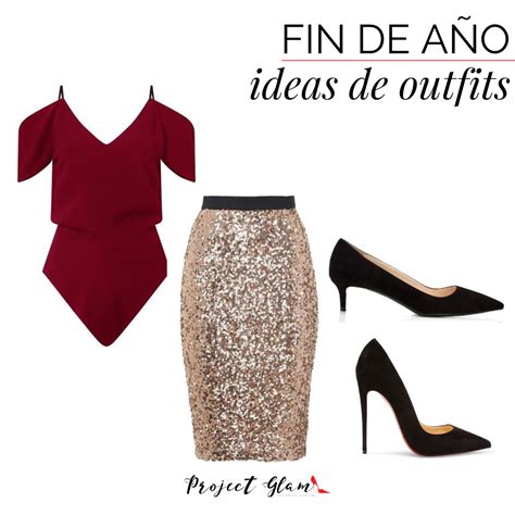 Ideas De Outfits Para Vestir En A O Nuevo Project Glam