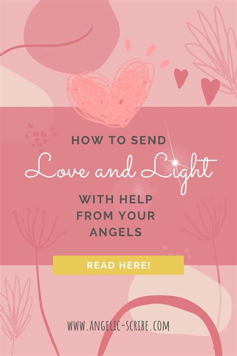 How To Send Love And Light With Help From Your Angels Love And Light