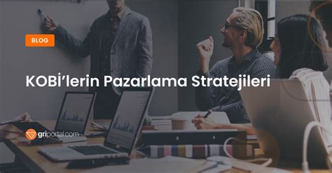 KOBİlerin Pazarlama Stratejileri Gri Portal