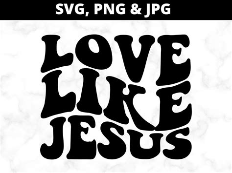 Love Like Jesus Svg Trendy Retro Jesus Svg Wavy Text Jesus Jesus T Shirt Design Etsy