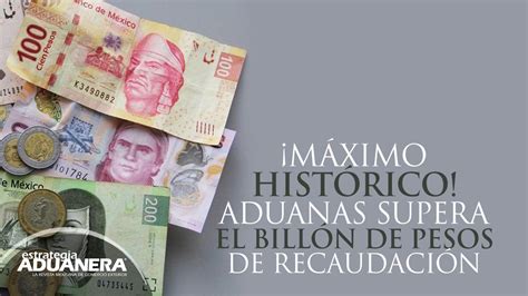 ¡máximo Histórico Aduanas Supera El Billón De Pesos De Recaudación Estrategia Aduanera