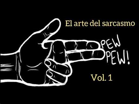 Frases sarcásticas y mordaces El arte del sarcasmo vol 1 YouTube