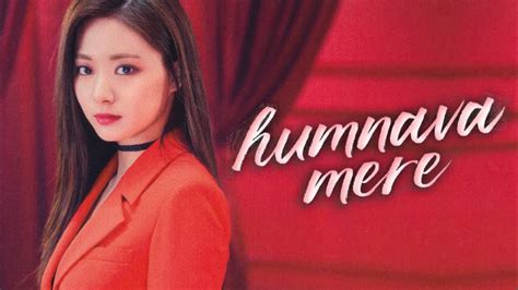 Tzuyu Humnava Mere Fmv Youtube