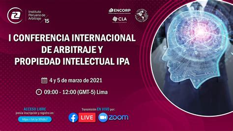 I Conferencia Internacional De Arbitraje Y Propiedad Intelectual Ipa