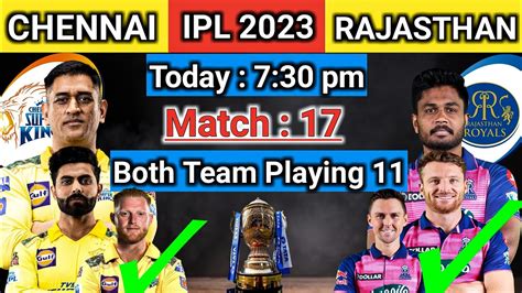 Ipl 2023 Match 17 Chennai Super Kings Vs Rajasthan Royals Playing 11 2023 Csk Vs Rr Playing