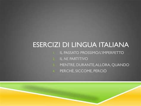 Ppt Esercizi Di Lingua Italiana Powerpoint Presentation Free