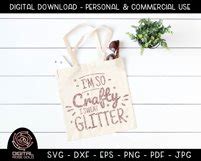 I M So Crafty I Sweat Glitter Funny Crafting Glitter SVG