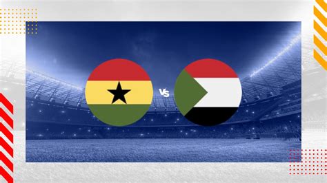 Ghana Vs Sudan Prediction AFCON 10 10 2024