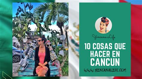 10 Cosas Que Hacer En Cancún Ciudad Yincana Life