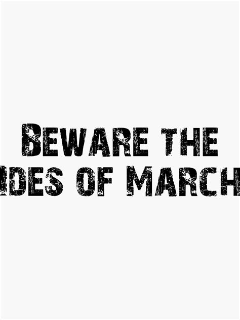 Beware The Ides Of March Shakespeare Quote Julius Caesar Sticker For Sale By Elonshop