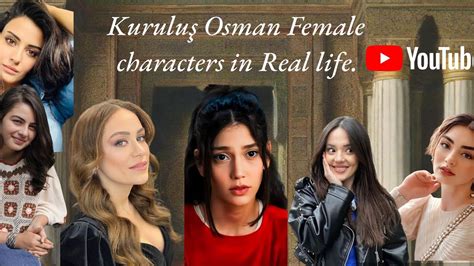 Kurulus Osman Female Characters In Real Life Kurulusosman Osmanbey