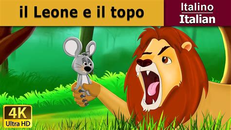 Il Leone E Il Topo Lion And Mouse In Italian Italian Fairy Tales