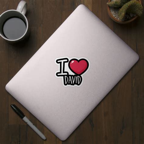 I Love David Love Sticker Teepublic