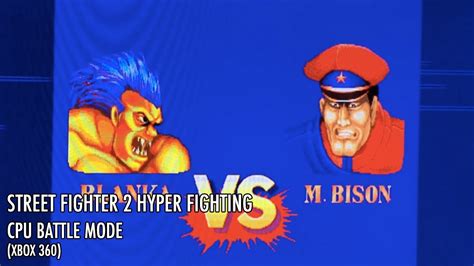 STREET FIGHTER 2 HYPER FIGHTING CPU BATTLE MODE BLANKA VS M BISON