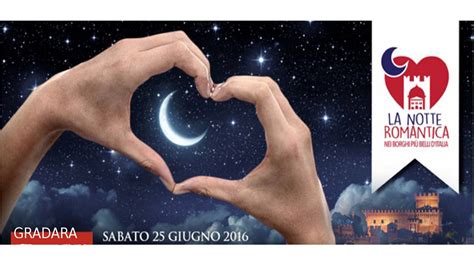 Notte Romantica Sabato 25 Giugno 2016 Gradara