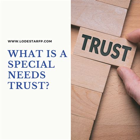 What Is A Special Needs Trust Lodestar Financial Planning