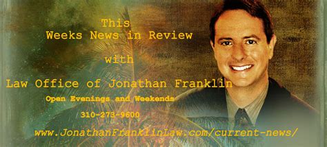 Law Offices Of Jonathan Franklin This Weeks News In Review With