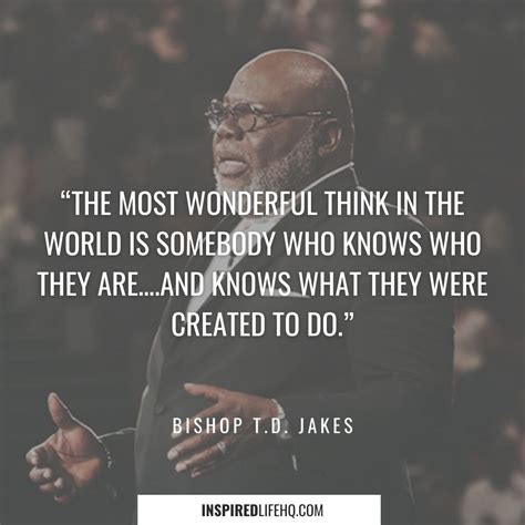 Powerful Bishop T D Jakes Quotes Wisdom From America S Favorite Pastor