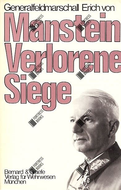 Fortress Books Generalfeldmarschall Erich Von Manstein Lost Victories