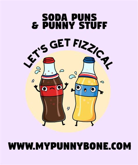 60 Funny Soda Puns And Jokes That Are Soda Lightful Mypunnybone