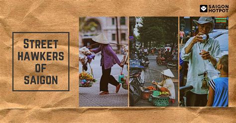 Street Hawkers Of Saigon Carriers Of Livelihoods And Dreams Saigon