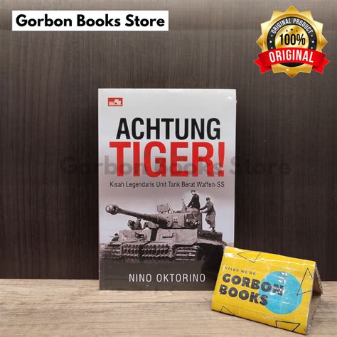 Jual Achtung Tiger Kisah Legendaris Unit Tank Berat Waffen Ss Nino