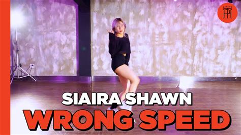 Siaira Shawn Wrong Speed Choreo By Youjin One Youtube