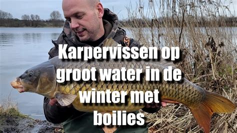 Karpervissen Op Groot Water In De Winter Met Boilies Youtube