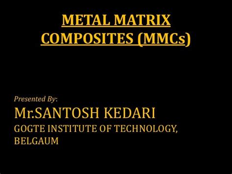 METAL MATRIX COMPOSITE