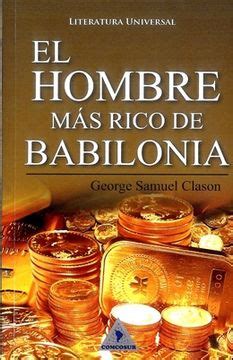 Libro El Hombre más Rico de Babilonia De George Samuel Clason Buscalibre