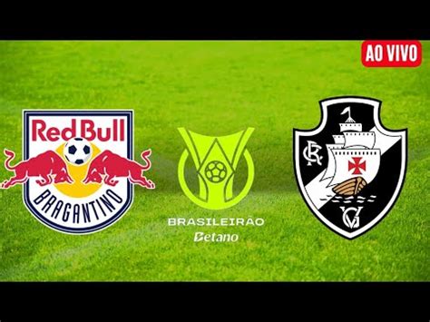 RB BRAGANTINO X VASCO DA GAMA BRASILEIRÃO 2024 YouTube