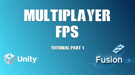 Tutorial Series Online Multiplayer Fps With Photon Fusion Unity