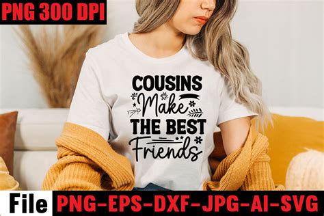 Cousins Make The Best Friends Svg Cut File By Design Get Thehungryjpeg